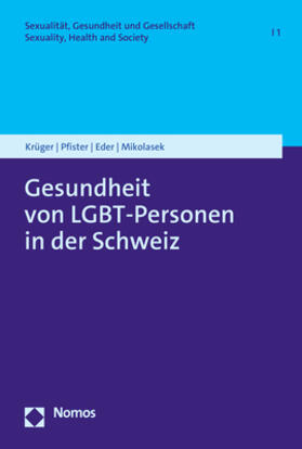 Krüger / Pfister / Eder |  Gesundheit von LGBT-Personen in der Schweiz | Buch |  Sack Fachmedien