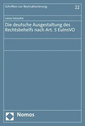 Lecoutre |  Die deutsche Ausgestaltung des Rechtsbehelfs nach Art. 5 EuInsVO | Buch |  Sack Fachmedien