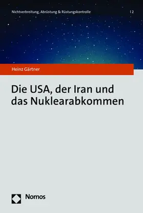 Gärtner |  Die USA, der Iran und das Nuklearabkommen | Buch |  Sack Fachmedien