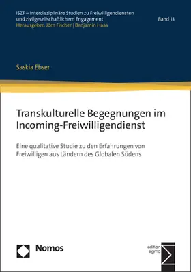 Ebser |  Transkulturelle Begegnungen im Incoming-Freiwilligendienst | Buch |  Sack Fachmedien