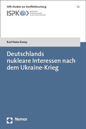 Kamp |  Deutschlands nukleare Interessen nach dem Ukraine-Krieg | Buch |  Sack Fachmedien