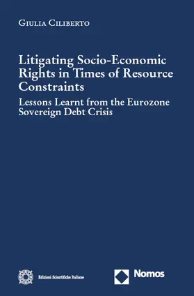 Ciliberto | Litigating Socio-Economic Rights in Times of Resource Constraints | Buch | 978-3-7560-0717-2 | sack.de