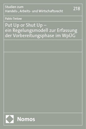 Tretow |  Put Up or Shut Up - ein Regelungsmodell zur Erfassung der Vorbereitungsphase im WpÜG | Buch |  Sack Fachmedien