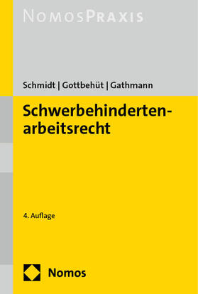 Schmidt / Gottbehüt / Gathmann  |  Schwerbehindertenarbeitsrecht | Buch |  Sack Fachmedien