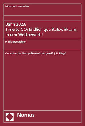 Monopolkommission |  Bahn 2023: Time to GO: Endlich qualitätswirksam in den Wettbewerb! | Buch |  Sack Fachmedien