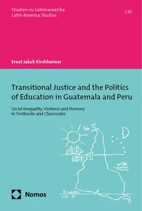 Kirchheimer |  Transitional Justice and the Politics of Education in Guatemala and Peru | Buch |  Sack Fachmedien