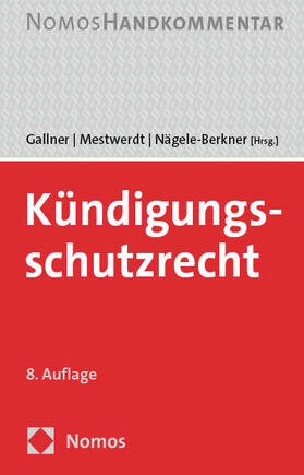 Gallner / Mestwerdt / Nägele-Berkner |  Kündigungsschutzrecht | Buch |  Sack Fachmedien