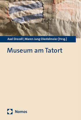 Drecoll / Jung-Diestelmeier |  Museum am Tatort | Buch |  Sack Fachmedien