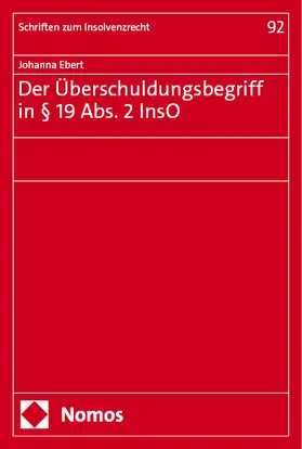 Ebert |  Der Überschuldungsbegriff in § 19 Abs. 2 InsO | Buch |  Sack Fachmedien