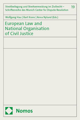 Hau / Krans / Nylund |  European Law and National Organisation of Civil Justice | Buch |  Sack Fachmedien