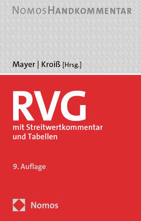 Mayer / Kroiß |  Rechtsanwaltsvergütungsgesetz: RVG | Buch |  Sack Fachmedien