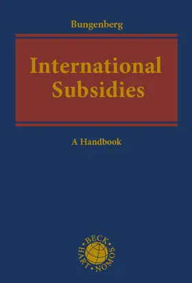 Bungenberg |  International Subsidies | Buch |  Sack Fachmedien