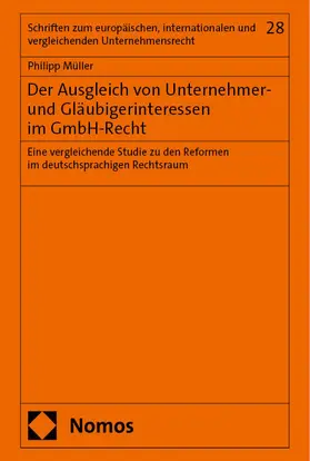 Müller |  Der Ausgleich von Unternehmer- und Gläubigerinteressen im GmbH-Recht | Buch |  Sack Fachmedien