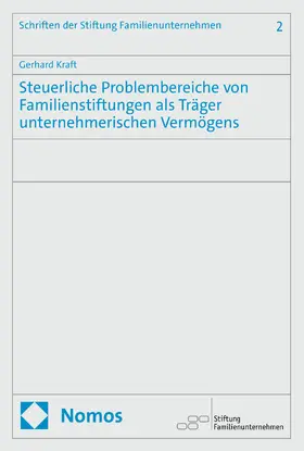 Kraft |  Steuerliche Problembereiche von Familienstiftungen als Träger unternehmerischen Vermögens | Buch |  Sack Fachmedien