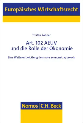 Rohner |  Art. 102 AEUV und die Rolle der Ökonomie | Buch |  Sack Fachmedien