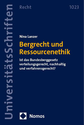 Lanzer |  Bergrecht und Ressourcenethik | Buch |  Sack Fachmedien