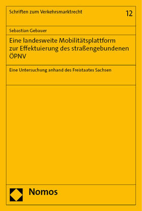 Gebauer | Eine landesweite Mobilitätsplattform zur Effektuierung des straßengebundenen ÖPNV | Buch | 978-3-7560-1229-9 | sack.de