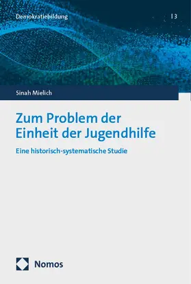 Mielich |  Zum Problem der Einheit der Jugendhilfe | Buch |  Sack Fachmedien