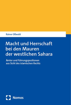 Oßwald |  Macht und Herrschaft bei den Mauren der westlichen Sahara | Buch |  Sack Fachmedien