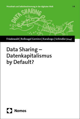 Friedewald / Roßnagel / Geminn |  Data Sharing - Datenkapitalismus by Default? | Buch |  Sack Fachmedien