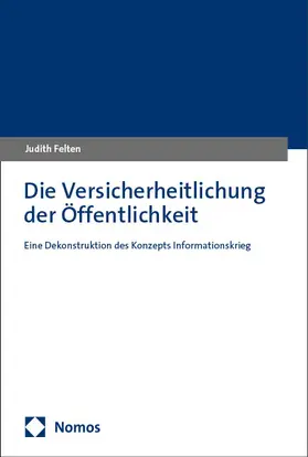 Felten |  Die Versicherheitlichung der Öffentlichkeit | Buch |  Sack Fachmedien