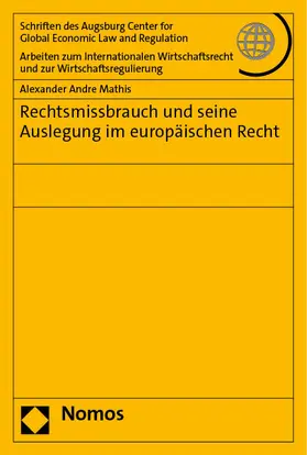 Mathis | Rechtsmissbrauch und seine Auslegung im europäischen Recht | Buch | 978-3-7560-1324-1 | sack.de