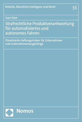 Elter |  Strafrechtliche Produktverantwortung für automatisiertes und autonomes Fahren | Buch |  Sack Fachmedien