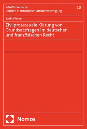 Weber |  Zivilprozessuale Klärung von Grundsatzfragen im deutschen und französischen Recht | Buch |  Sack Fachmedien