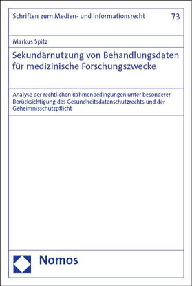 Spitz |  Sekundärnutzung von Behandlungsdaten für medizinische Forschungszwecke | Buch |  Sack Fachmedien