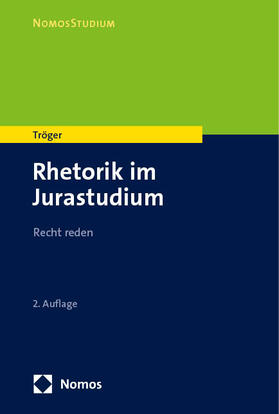Tröger |  Rhetorik im Jurastudium | Buch |  Sack Fachmedien
