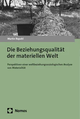 Repohl |  Die Beziehungsqualität der materiellen Welt | Buch |  Sack Fachmedien