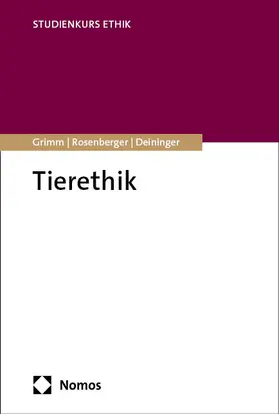 Grimm / Rosenberger / Deininger |  Tierethik | Buch |  Sack Fachmedien