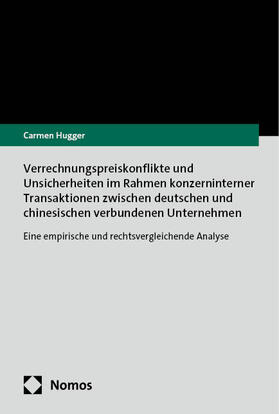 Hugger |  Verrechnungspreiskonflikte und Unsicherheiten im Rahmen konzerninterner Transaktionen zwischen deutschen und chinesischen verbundenen Unternehmen | Buch |  Sack Fachmedien