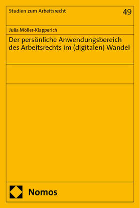 Möller-Klapperich |  Der persönliche Anwendungsbereich des Arbeitsrechts im (digitalen) Wandel | Buch |  Sack Fachmedien