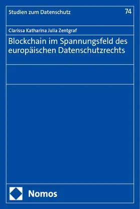 Zentgraf |  Blockchain im Spannungsfeld des europäischen Datenschutzrechts | Buch |  Sack Fachmedien