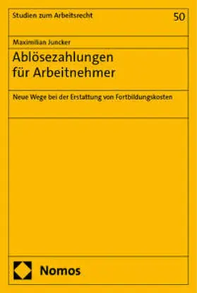 Juncker |  Ablösezahlungen für Arbeitnehmer | Buch |  Sack Fachmedien