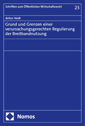 Veidt | Grund und Grenzen einer verursachungsgerechten Regulierung der Breitbandnutzung | Buch | 978-3-7560-1594-8 | sack.de