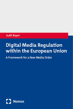 Bayer |  Digital Media Regulation within the European Union | Buch |  Sack Fachmedien