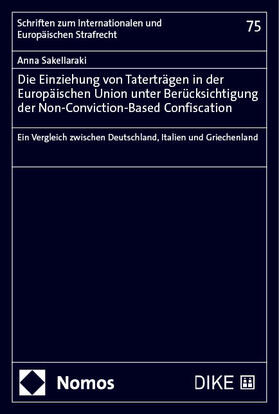 Sakellaraki | Die Einziehung von Taterträgen in der Europäischen Union unter Berücksichtigung der Non-Conviction-Based Confiscation | Buch | 978-3-7560-1626-6 | sack.de