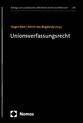 Bast / von Bogdandy |  Unionsverfassungsrecht | Buch |  Sack Fachmedien