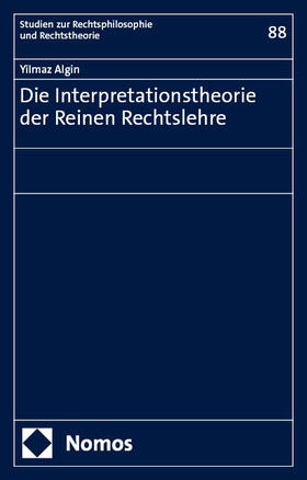 Algin |  Die Interpretationstheorie der Reinen Rechtslehre | Buch |  Sack Fachmedien