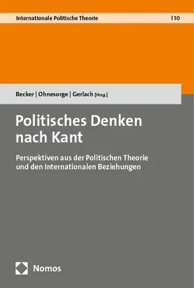 Becker / Ohnesorge / Gerlach |  Politisches Denken nach Kant | Buch |  Sack Fachmedien