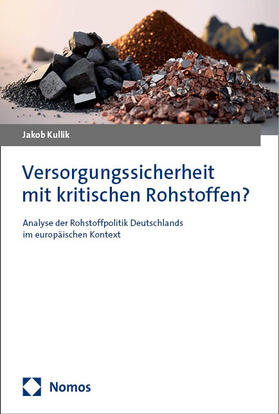 Kullik |  Versorgungssicherheit mit kritischen Rohstoffen? | Buch |  Sack Fachmedien