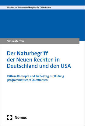 Merten |  Der Naturbegriff der Neuen Rechten in Deutschland und den USA | Buch |  Sack Fachmedien