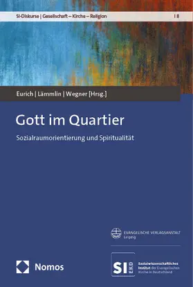 Eurich / Lämmlin / Wegner | Gott im Quartier | Buch | 978-3-7560-1773-7 | sack.de