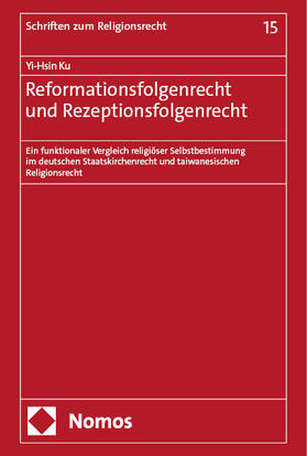 Ku |  Reformationsfolgenrecht und Rezeptionsfolgenrecht | Buch |  Sack Fachmedien