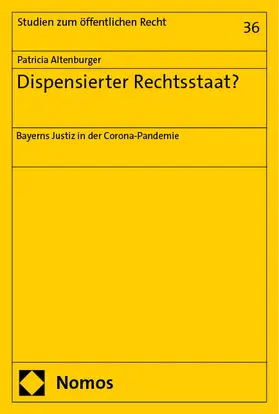 Altenburger |  Dispensierter Rechtsstaat? | Buch |  Sack Fachmedien