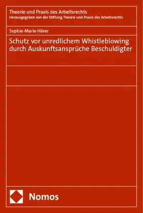 Hörer | Schutz vor unredlichem Whistleblowing durch Auskunftsansprüche Beschuldigter | Buch | 978-3-7560-1860-4 | sack.de