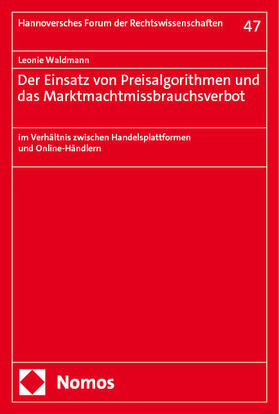 Waldmann |  Der Einsatz von Preisalgorithmen und das Marktmachtmissbrauchsverbot | Buch |  Sack Fachmedien