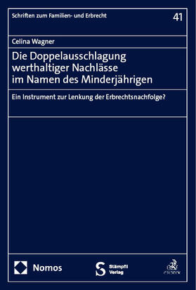 Wagner |  Die Doppelausschlagung werthaltiger Nachlässe im Namen des Minderjährigen | Buch |  Sack Fachmedien